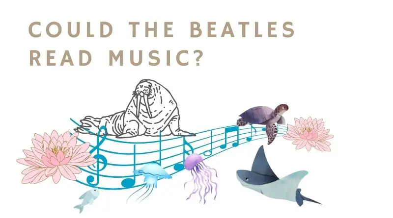 Could the Beatles Read Music