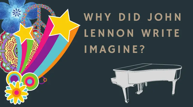 Why did John Lennon write Imagine
