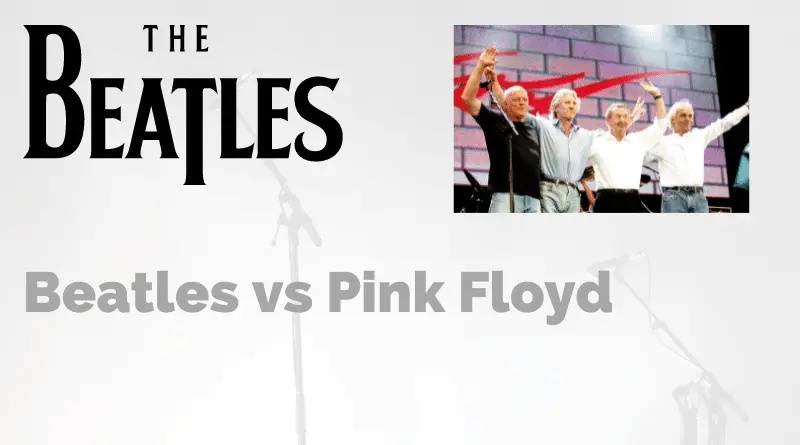 Beatles vs Pink Floyd